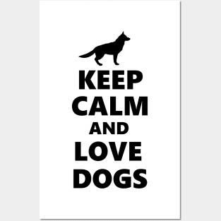 Keep calm and love dogs Posters and Art